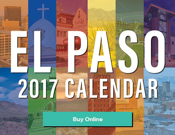 Purchase the 2017 El Paso Photo Calendar